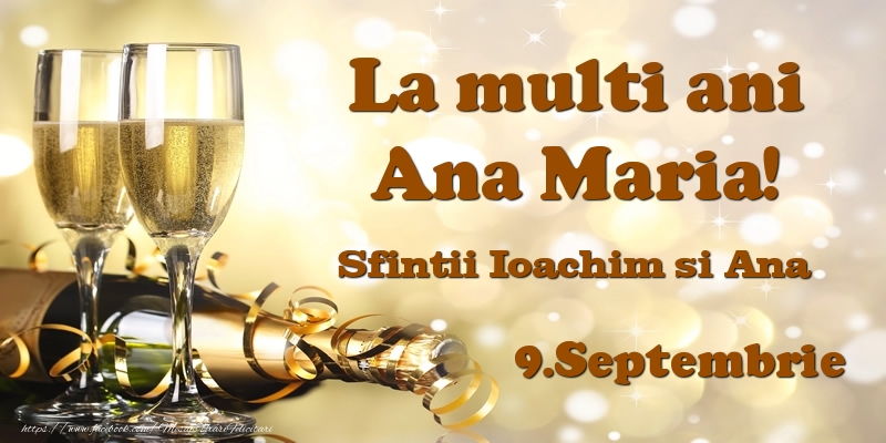 Felicitari de Ziua Numelui - 9.Septembrie Sfintii Ioachim si Ana La multi ani, Ana Maria!