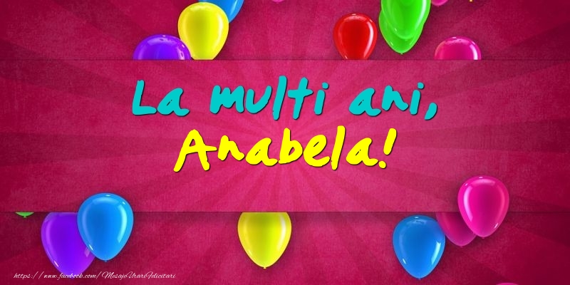 Felicitari de Ziua Numelui - Baloane | La multi ani, Anabela!