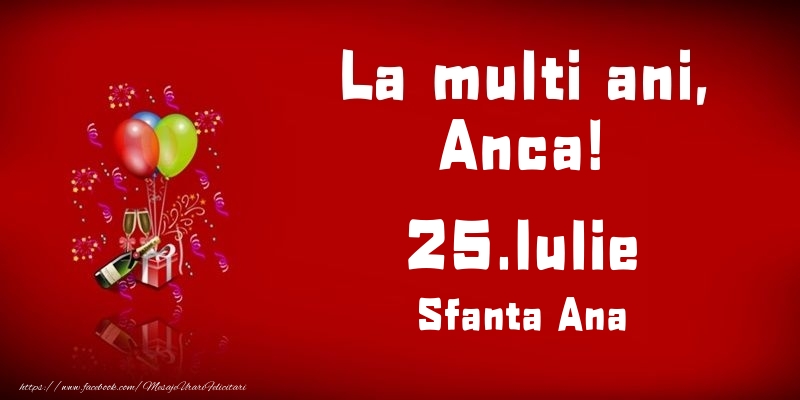 Felicitari de Ziua Numelui - Baloane & Sampanie | La multi ani, Anca! Sfanta Ana - 25.Iulie