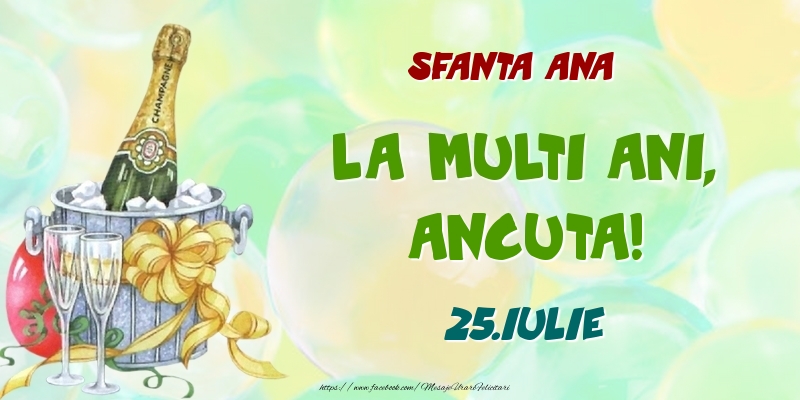 Felicitari de Ziua Numelui - Sfanta Ana La multi ani, Ancuta! 25.Iulie