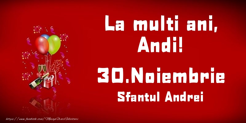 Felicitari de Ziua Numelui - Baloane & Sampanie | La multi ani, Andi! Sfantul Andrei - 30.Noiembrie