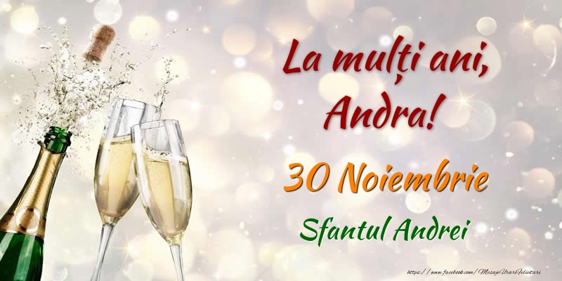Felicitari de Ziua Numelui - Sampanie | La multi ani, Andra! 30 Noiembrie Sfantul Andrei