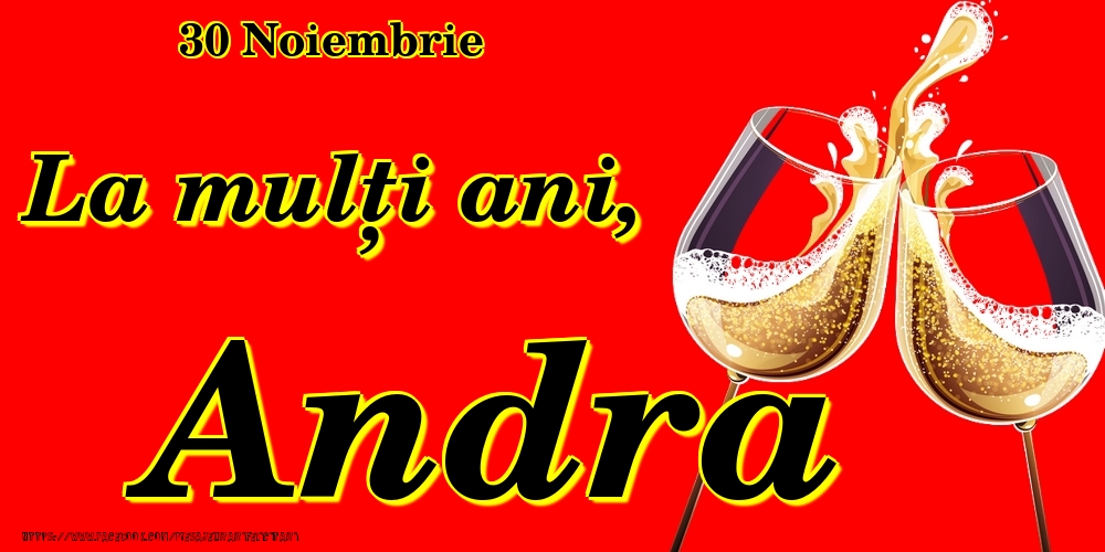 Felicitari de Ziua Numelui - Sampanie | 30 Noiembrie -La  mulți ani Andra!