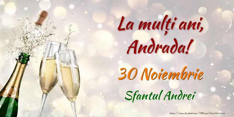  Felicitari de Ziua Numelui - Sampanie | La multi ani, Andrada! 30 Noiembrie Sfantul Andrei