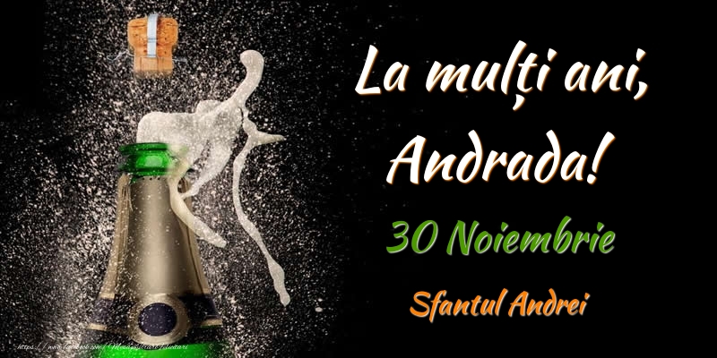  Felicitari de Ziua Numelui - Sampanie | La multi ani, Andrada! 30 Noiembrie Sfantul Andrei