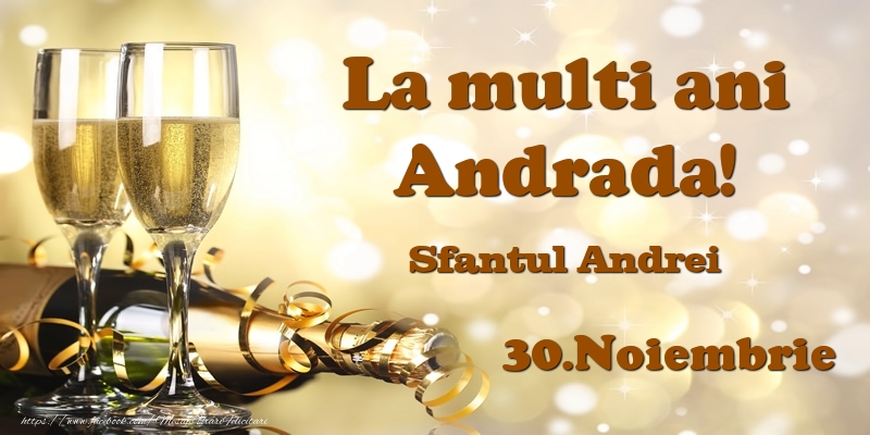 Felicitari de Ziua Numelui - Sampanie | 30.Noiembrie Sfantul Andrei La multi ani, Andrada!