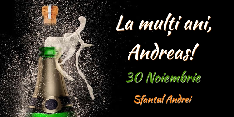 Felicitari de Ziua Numelui - Sampanie | La multi ani, Andreas! 30 Noiembrie Sfantul Andrei
