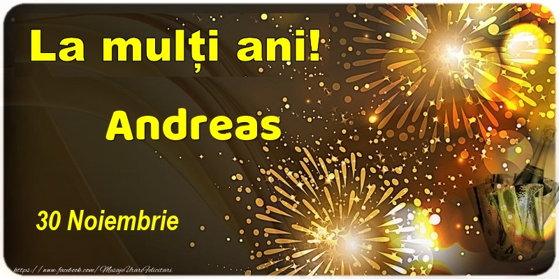 Felicitari de Ziua Numelui - La multi ani! Andreas - 30 Noiembrie