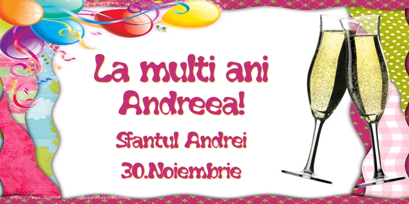 Felicitari de Ziua Numelui - La multi ani, Andreea! Sfantul Andrei - 30.Noiembrie