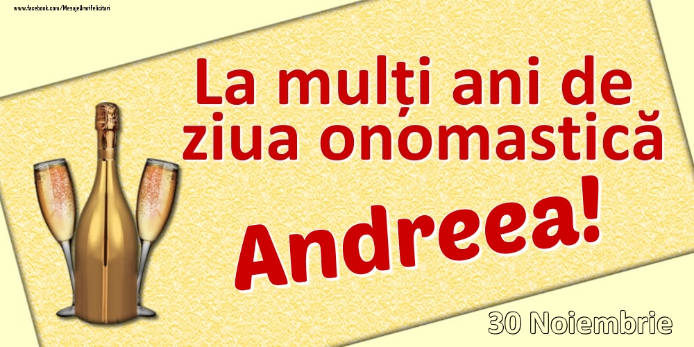 Felicitari de Ziua Numelui - La mulți ani de ziua onomastică Andreea! - 30 Noiembrie