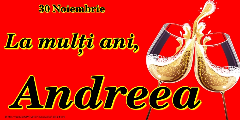 Felicitari de Ziua Numelui - Sampanie | 30 Noiembrie -La  mulți ani Andreea!
