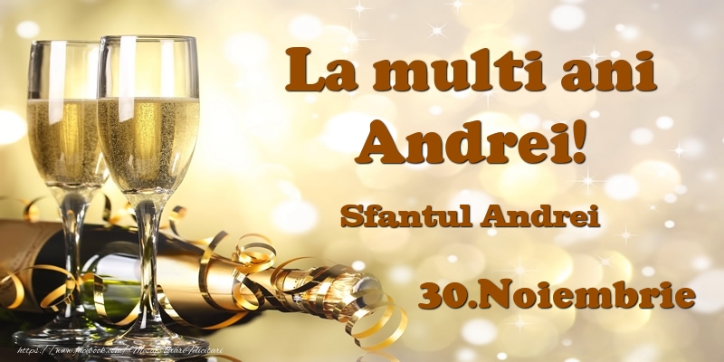  Felicitari de Ziua Numelui - Sampanie | 30.Noiembrie Sfantul Andrei La multi ani, Andrei!