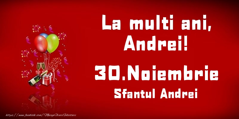 Felicitari de Ziua Numelui - Baloane & Sampanie | La multi ani, Andrei! Sfantul Andrei - 30.Noiembrie
