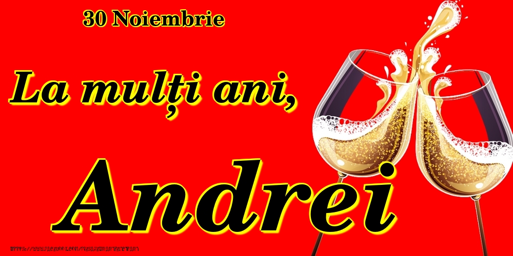 Felicitari de Ziua Numelui - Sampanie | 30 Noiembrie -La  mulți ani Andrei!