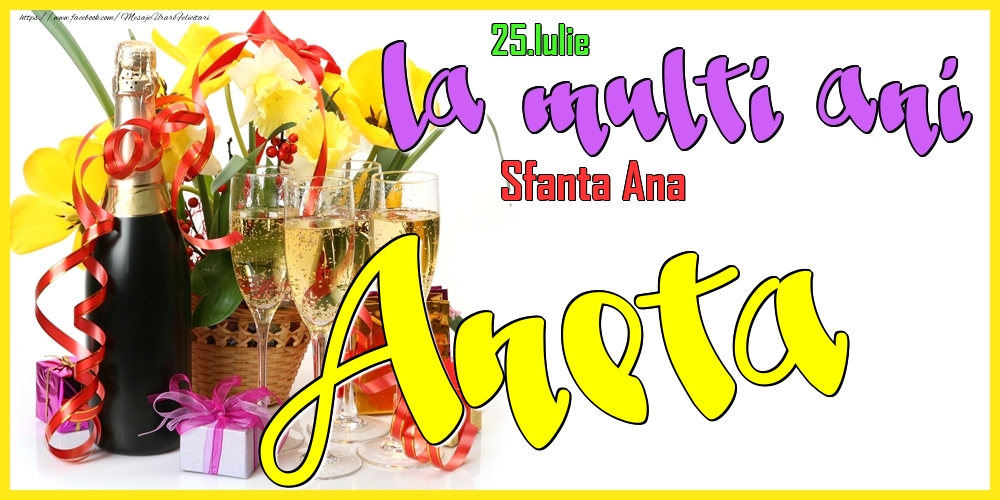 Felicitari de Ziua Numelui - 25.Iulie - La mulți ani Aneta!