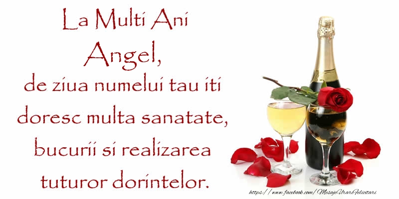 Felicitari de Ziua Numelui - La Multi Ani Angel, de ziua numelui tau iti  doresc multa sanatate, bucurii si realizarea tuturor dorintelor.