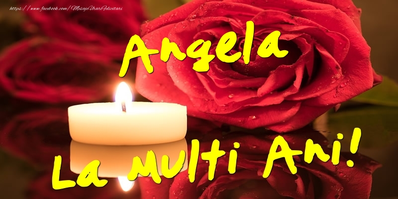 Felicitari de Ziua Numelui - Flori & Trandafiri | Angela La Multi Ani!