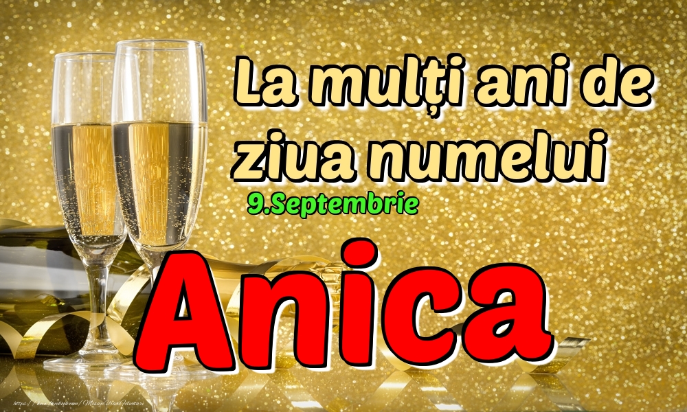Felicitari de Ziua Numelui - 9.Septembrie - La mulți ani de ziua numelui Anica!
