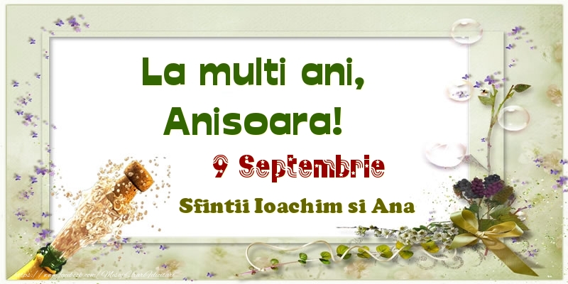 Felicitari de Ziua Numelui - Sampanie | La multi ani, Anisoara! 9 Septembrie Sfintii Ioachim si Ana