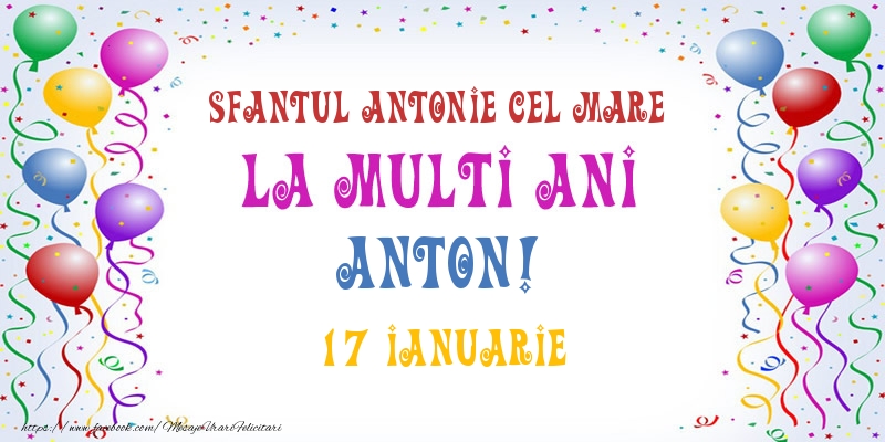 Felicitari de Ziua Numelui - Baloane | La multi ani Anton! 17 Ianuarie