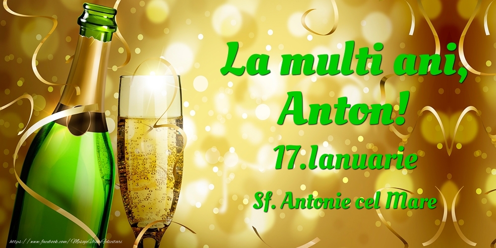 Felicitari de Ziua Numelui - Sampanie | La multi ani, Anton! 17.Ianuarie - Sf. Antonie cel Mare