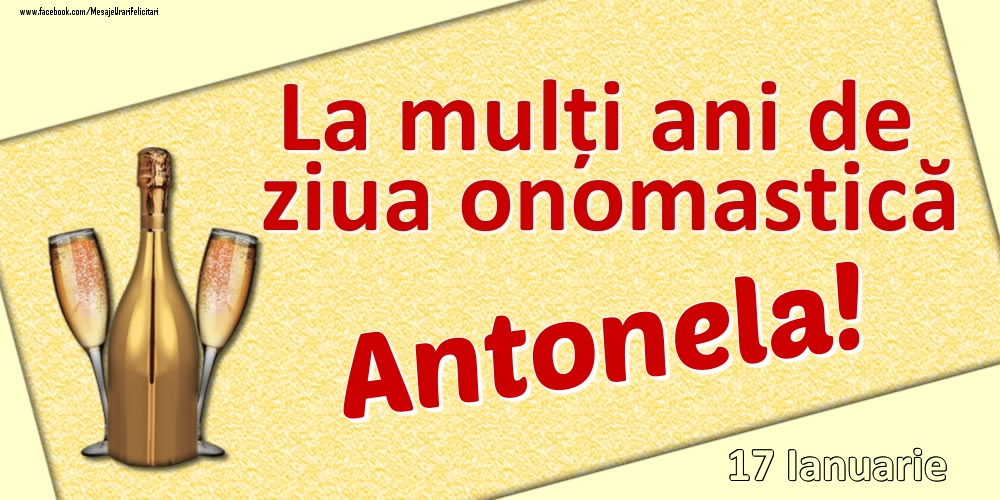 Felicitari de Ziua Numelui - La mulți ani de ziua onomastică Antonela! - 17 Ianuarie