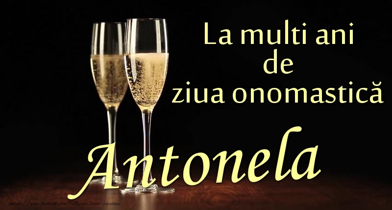 Felicitari de Ziua Numelui - La multi ani de ziua onomastică Antonela