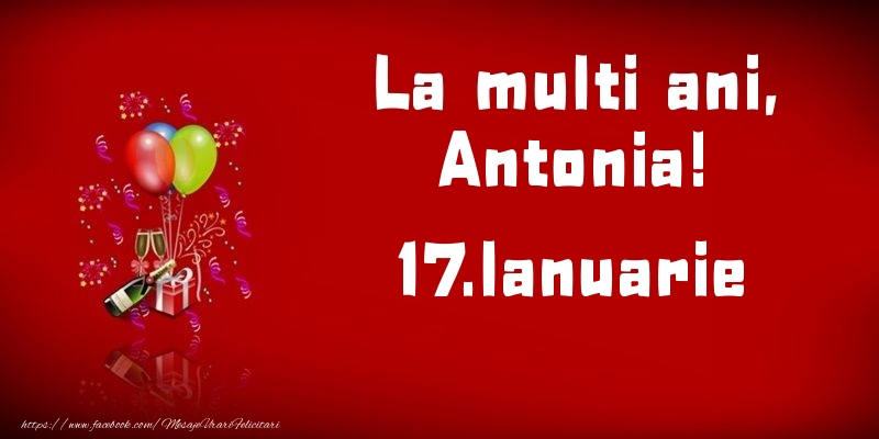 Felicitari de Ziua Numelui - Baloane & Sampanie | La multi ani, Antonia!  - 17.Ianuarie