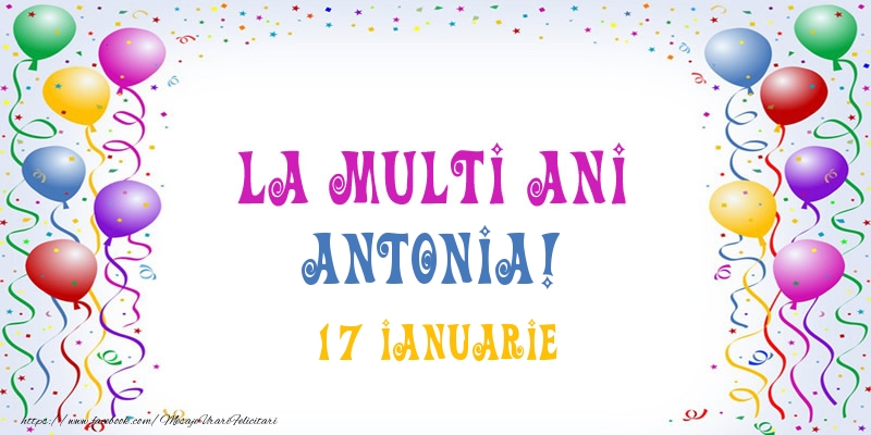 Felicitari de Ziua Numelui - La multi ani Antonia! 17 Ianuarie