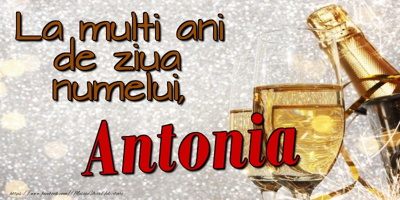 Felicitari de Ziua Numelui - La multi ani de ziua numelui, Antonia