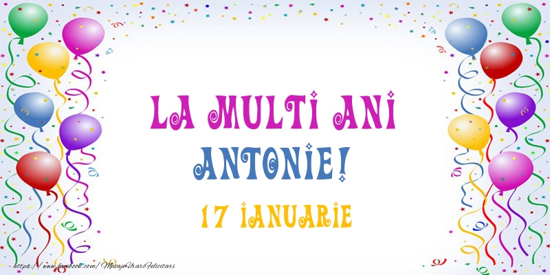 Felicitari de Ziua Numelui - Baloane | La multi ani Antonie! 17 Ianuarie