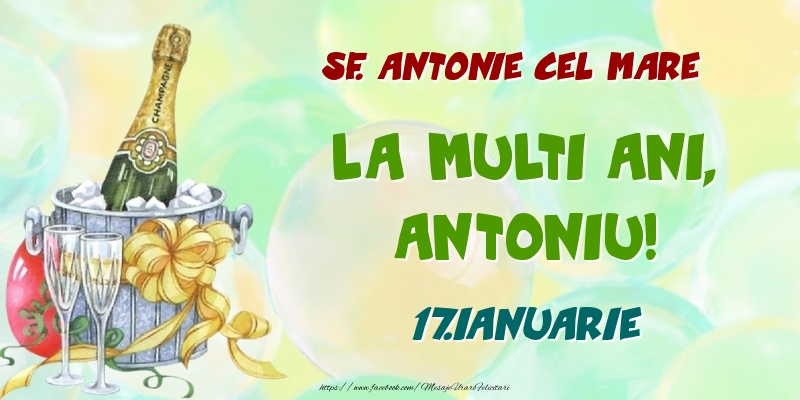 Felicitari de Ziua Numelui - Sampanie | Sf. Antonie cel Mare La multi ani, Antoniu! 17.Ianuarie