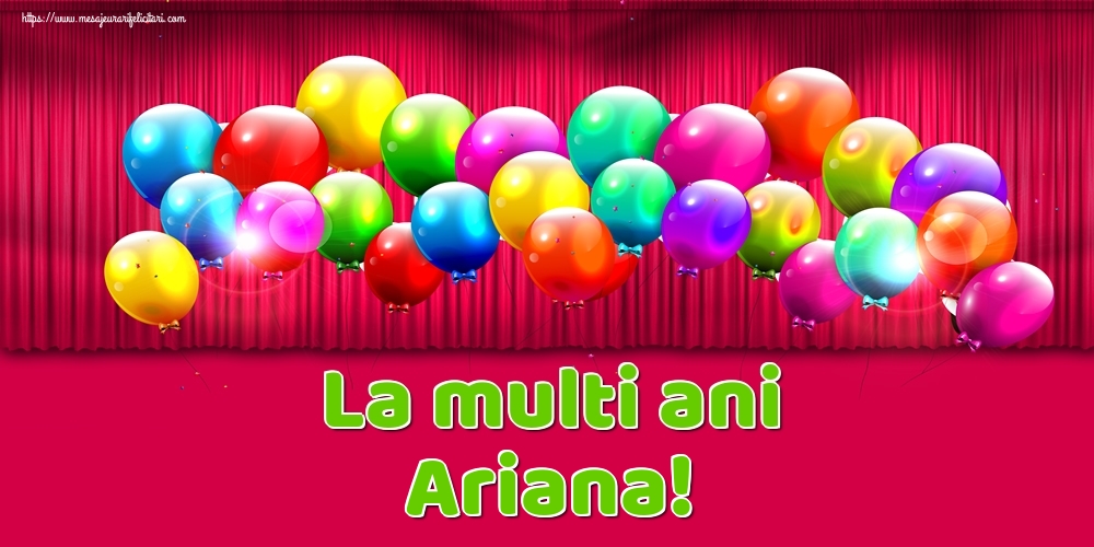 Felicitari de Ziua Numelui - Baloane | La multi ani Ariana!