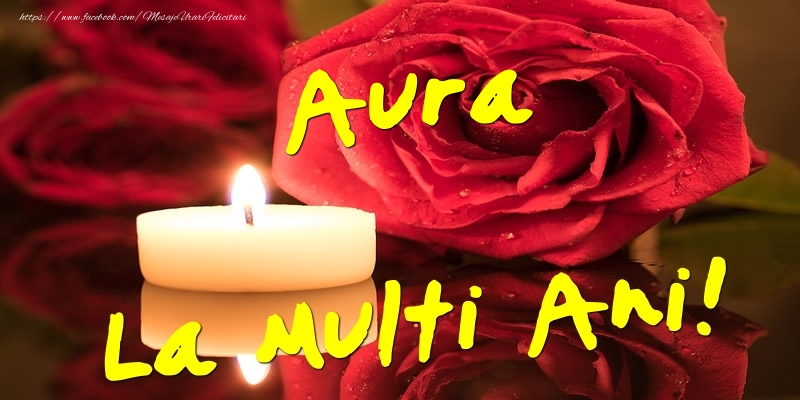 Felicitari de Ziua Numelui - Flori & Trandafiri | Aura La Multi Ani!