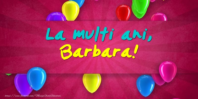 Felicitari de Ziua Numelui - Baloane | La multi ani, Barbara!