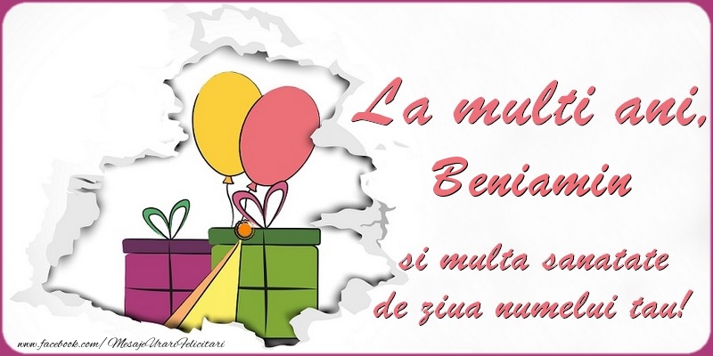 Felicitari de Ziua Numelui - Baloane & Cadou | La multi ani, Beniamin si multa sanatate de ziua numelui tau!
