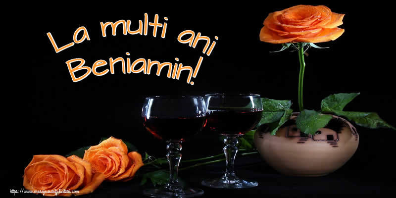 Felicitari de Ziua Numelui - Trandafiri | La multi ani Beniamin!