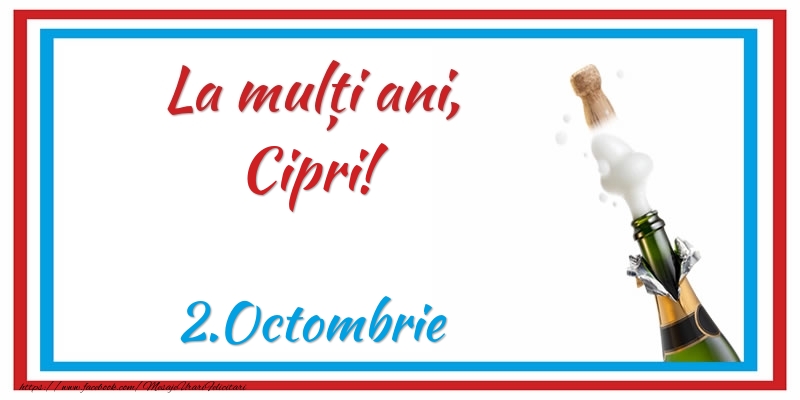 Felicitari de Ziua Numelui - La multi ani, Cipri! 2.Octombrie