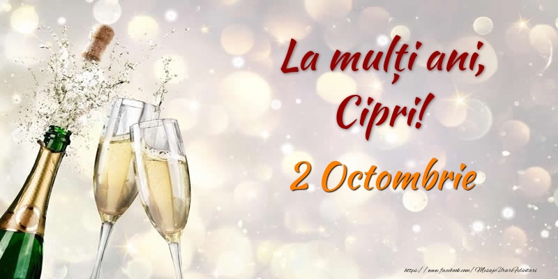Felicitari de Ziua Numelui - Sampanie | La multi ani, Cipri! 2 Octombrie