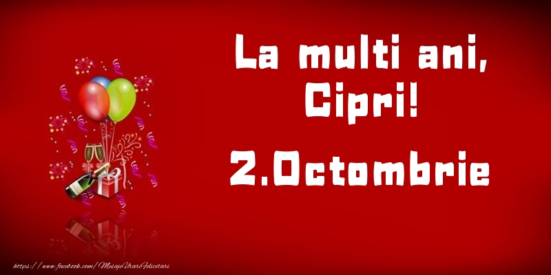Felicitari de Ziua Numelui - Baloane & Sampanie | La multi ani, Cipri!  - 2.Octombrie