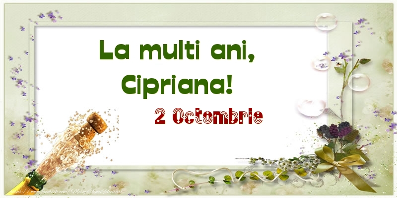 Felicitari de Ziua Numelui - Sampanie | La multi ani, Cipriana! 2 Octombrie