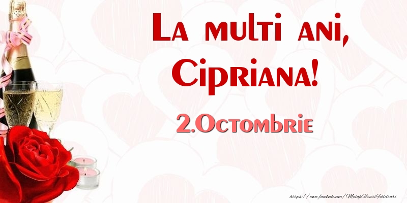 Felicitari de Ziua Numelui - Sampanie & Trandafiri | La multi ani, Cipriana! 2.Octombrie