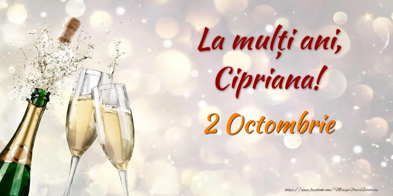 Felicitari de Ziua Numelui - La multi ani, Cipriana! 2 Octombrie