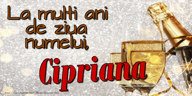 Felicitari de Ziua Numelui - La multi ani de ziua numelui, Cipriana