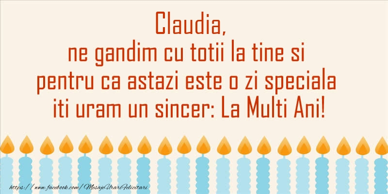 Felicitari de Ziua Numelui - Lumanari | Claudia, ne gandim cu totii la tine si pentru ca astazi este o zi speciala iti uram un sincer La Multi Ani!