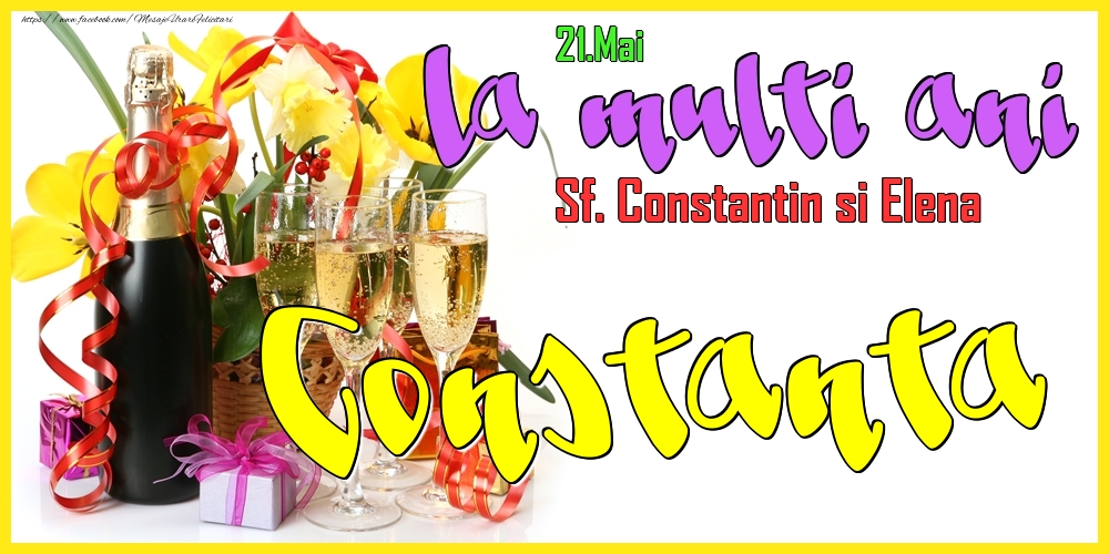 Felicitari de Ziua Numelui - 21.Mai - La mulți ani Constanta! - Sf. Constantin si Elena