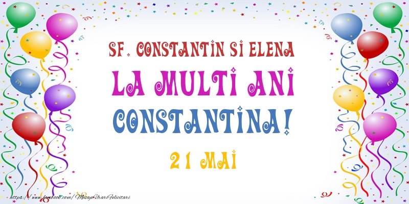 Felicitari de Ziua Numelui - Baloane | La multi ani Constantina! 21 Mai