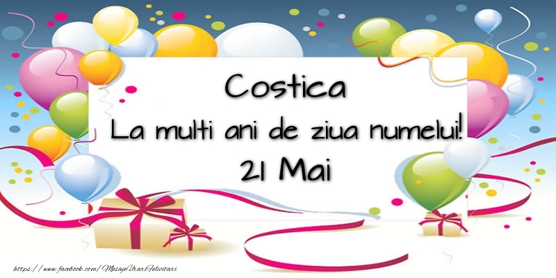 Felicitari de Ziua Numelui - Baloane | Costica, La multi ani de ziua numelui! 21 Mai