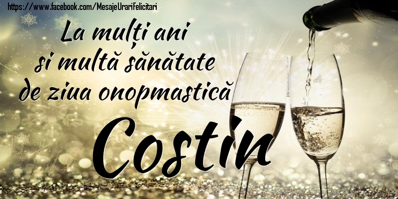 Felicitari de Ziua Numelui - La mulți ani si multă sănătate de ziua onopmastică Costin