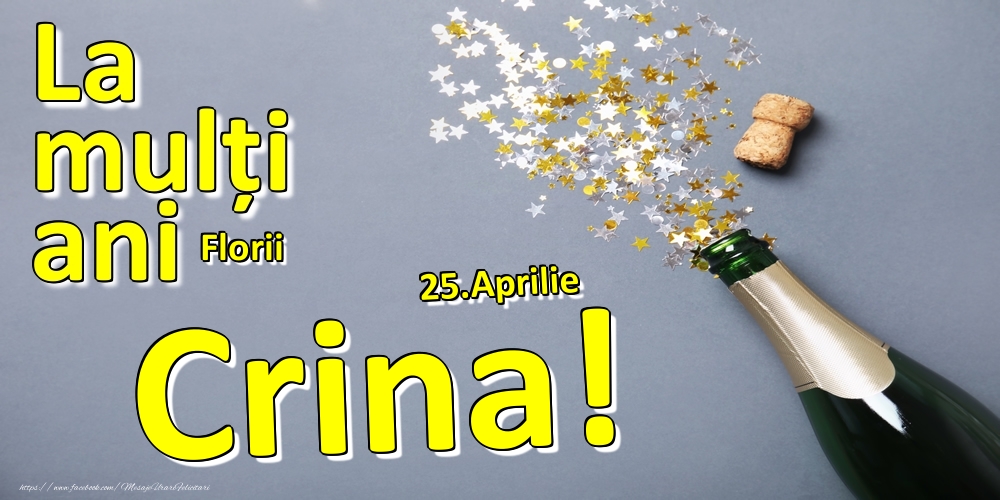 Felicitari de Ziua Numelui - 25.Aprilie - La mulți ani Crina!  - Florii